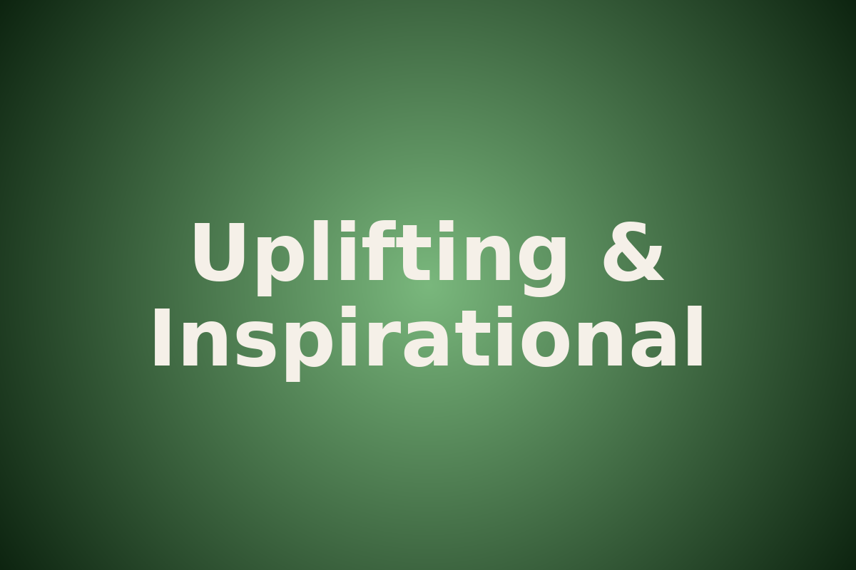 Uplifted & Inspired