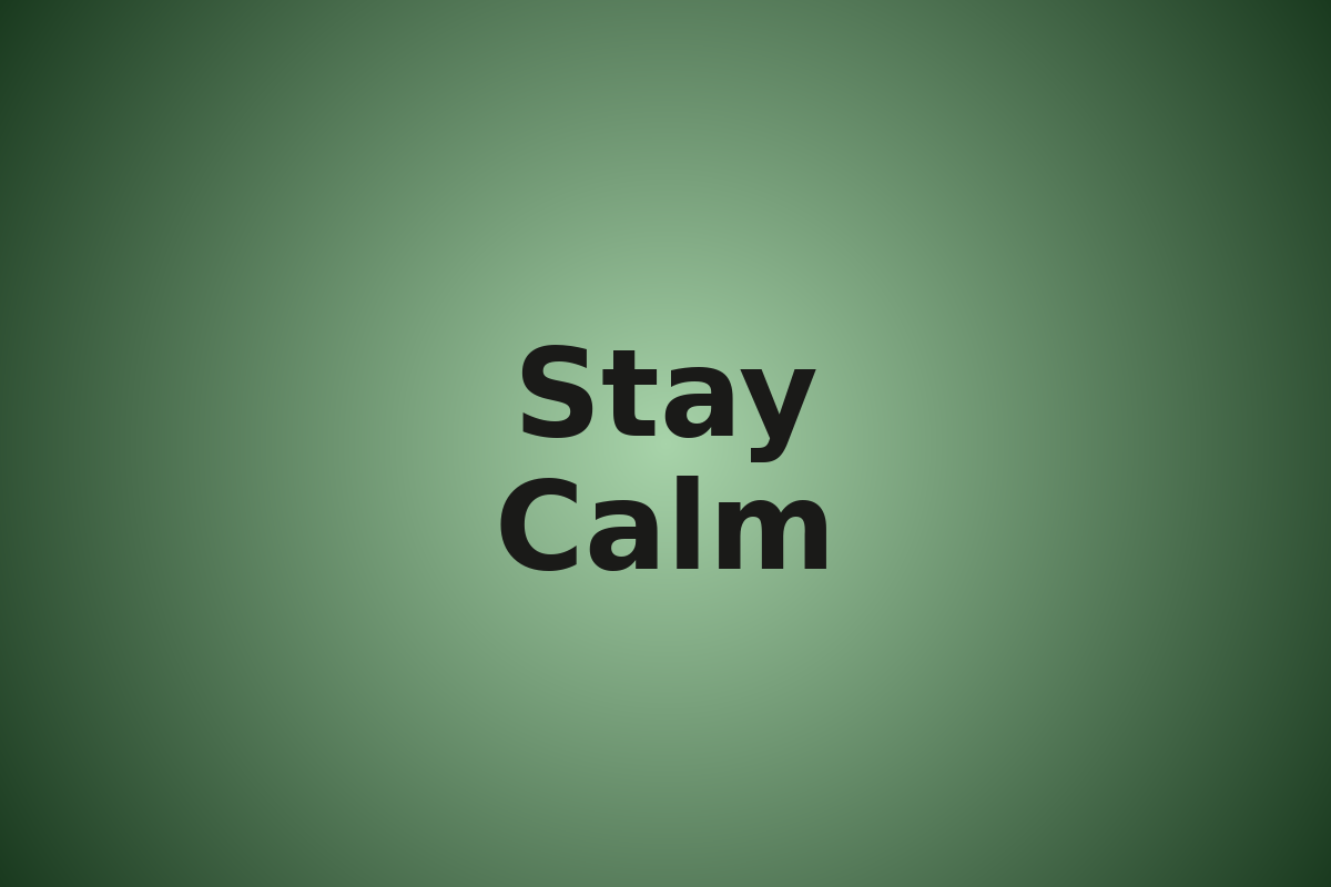 Stay Calm