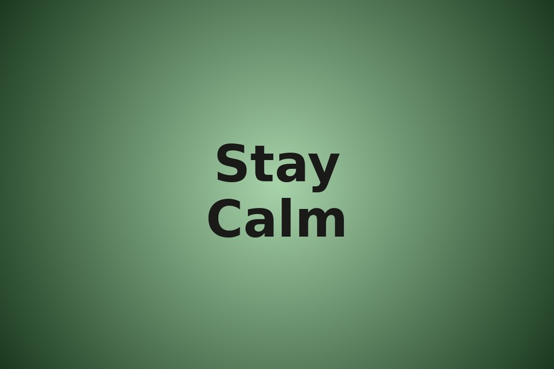 Stay Calm